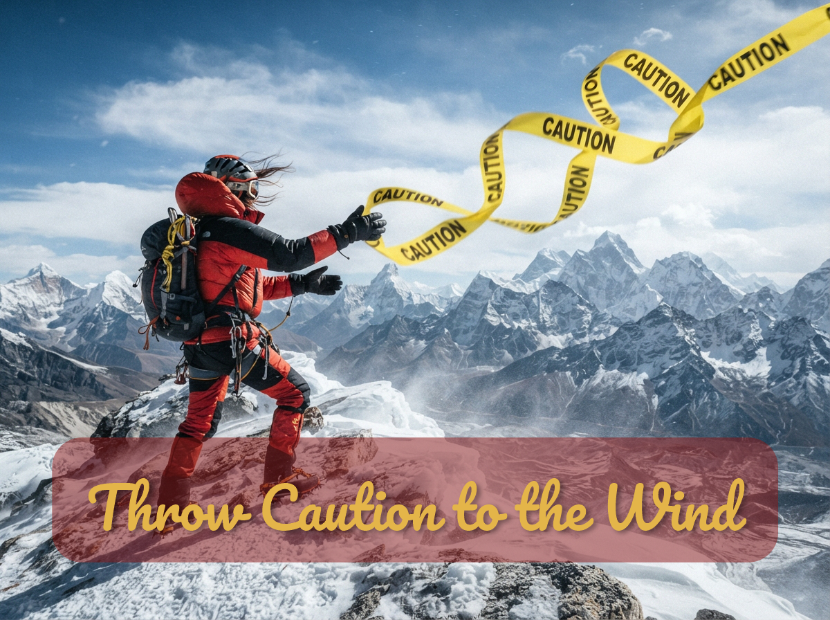 Throw Caution to the Wind